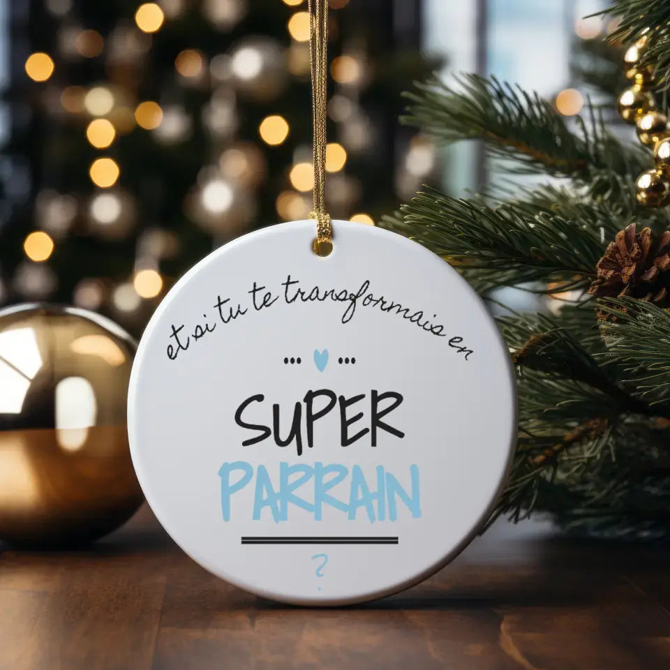 Boule de Noël Personnalisable - Demande Super Parrain