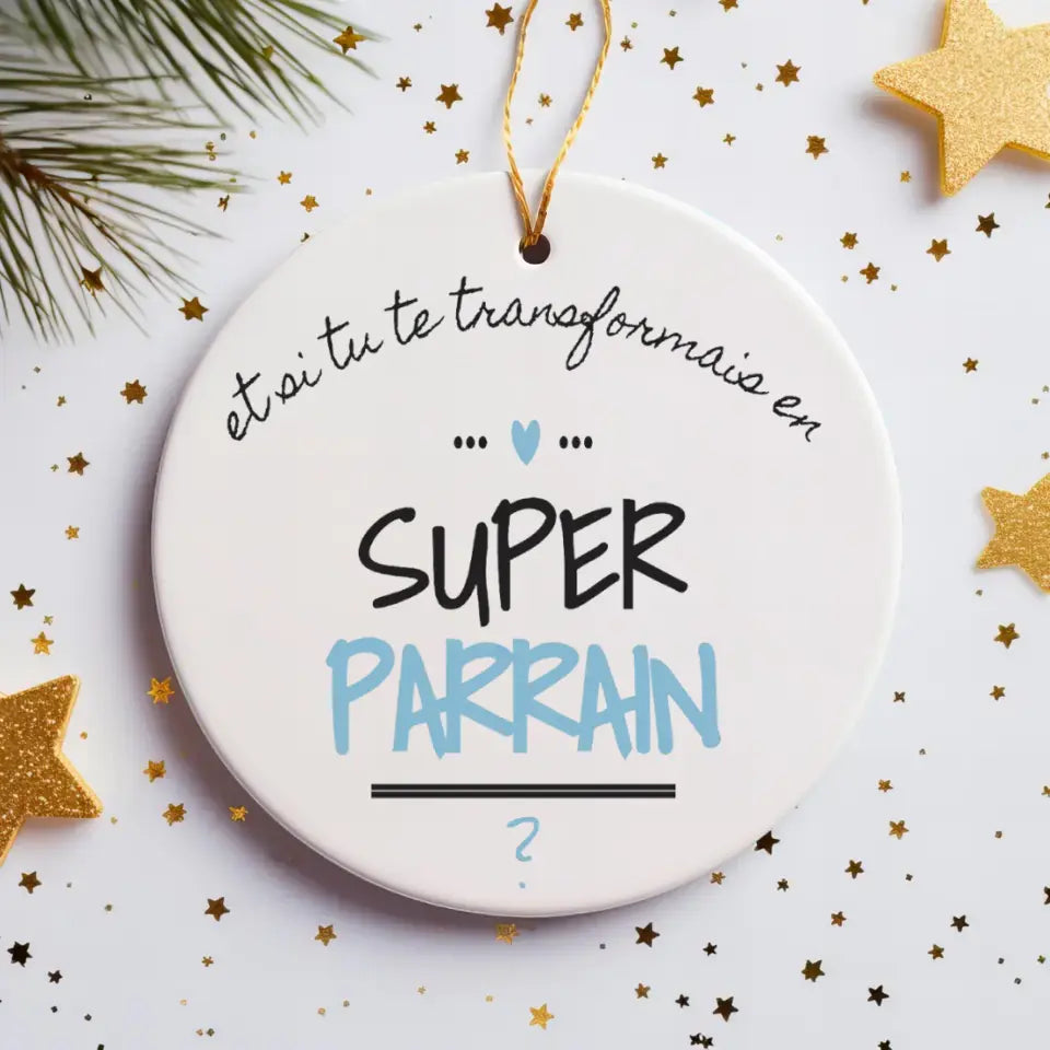 Boule de Noël Personnalisable - Demande Super Parrain