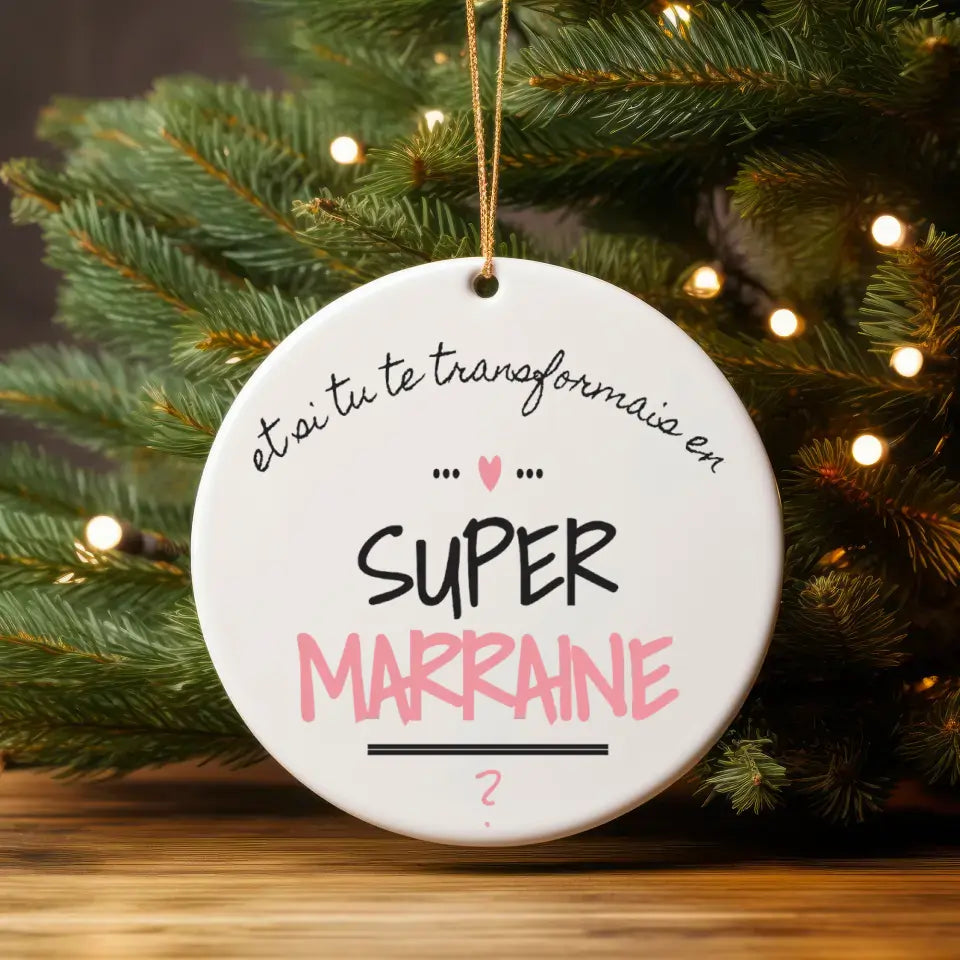 Boule de Noël Personnalisable - Demande Super Marraine