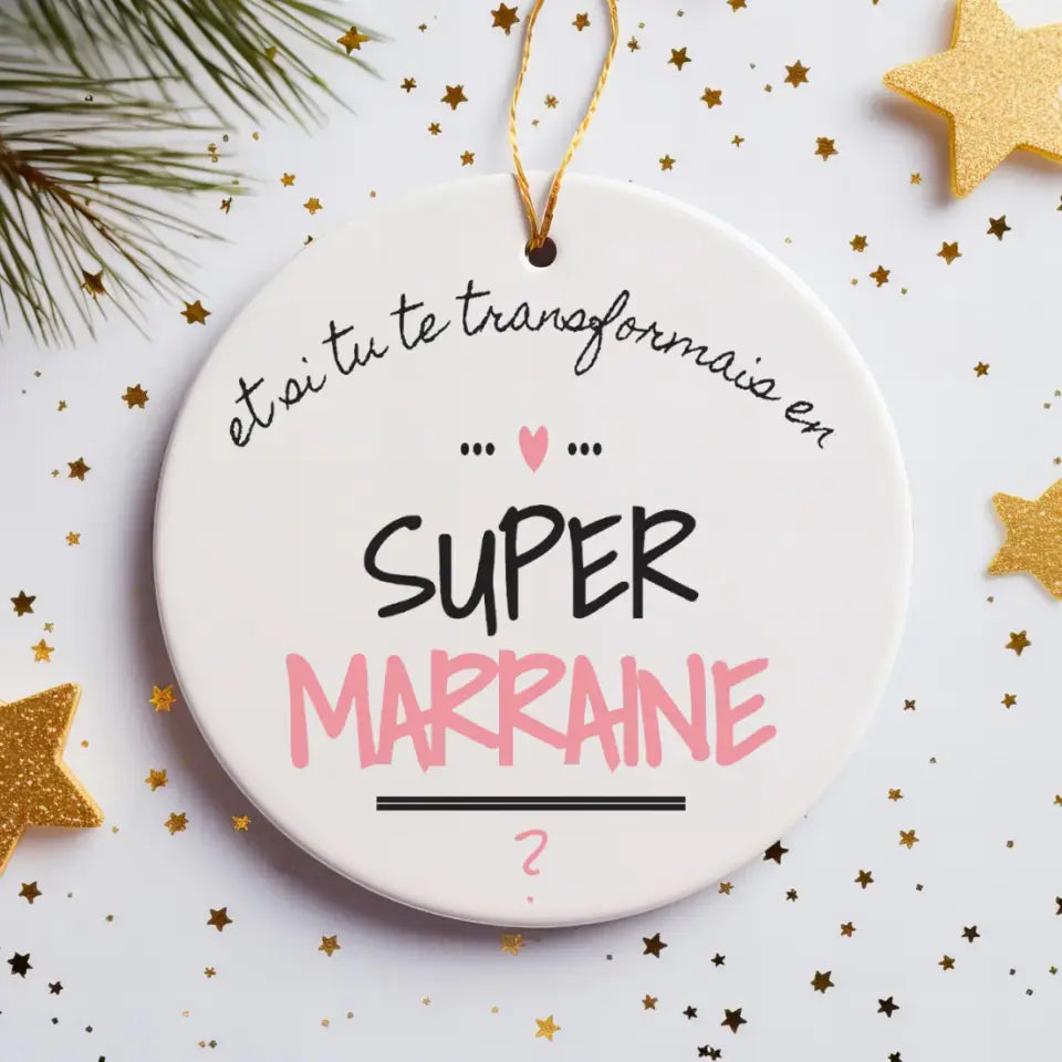 Boule de Noël Personnalisable - Demande Super Marraine