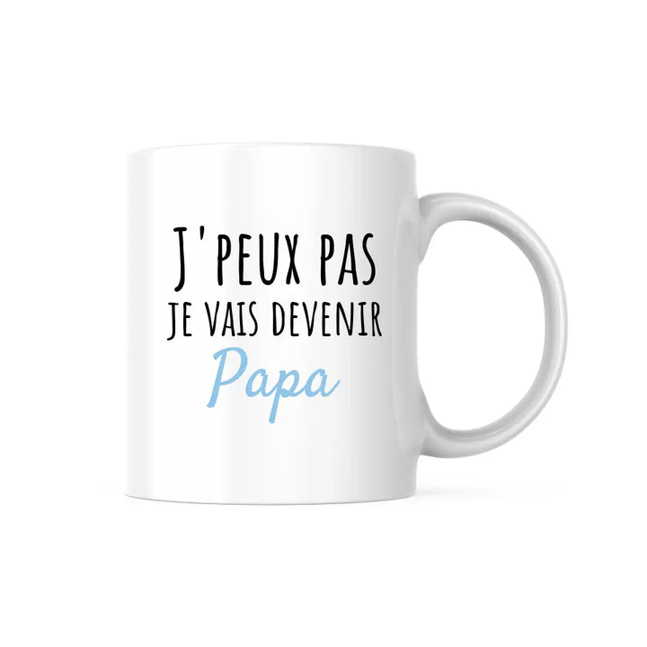 Mug Personnalisable - J'peux pas je vais devenir papa