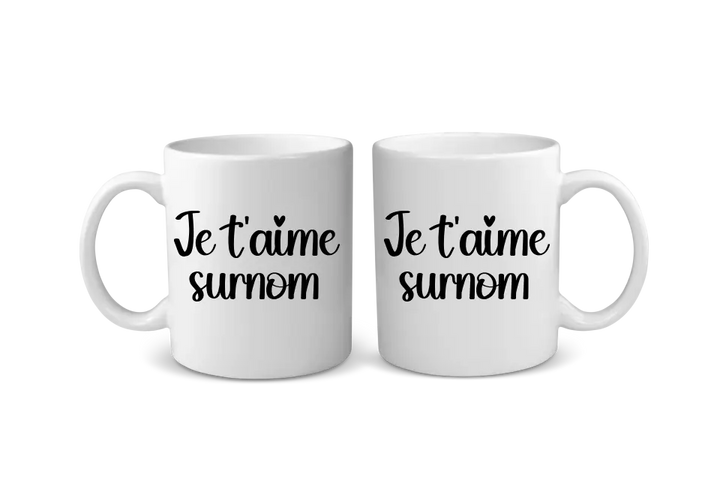 Mug Personnalisable - Je t'aime surnom au choix