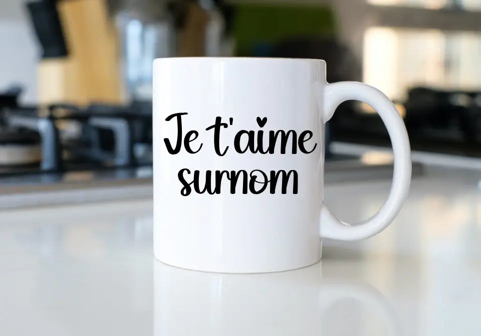 Mug Personnalisable - Je t'aime surnom au choix