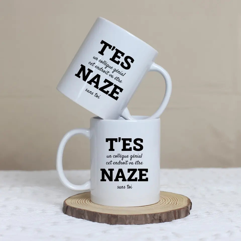 Mug - T'es naze - Départ collègue personnalisable