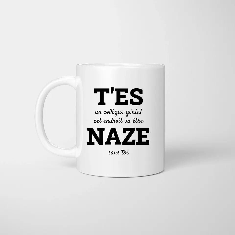 Mug - T'es naze - Départ collègue personnalisable