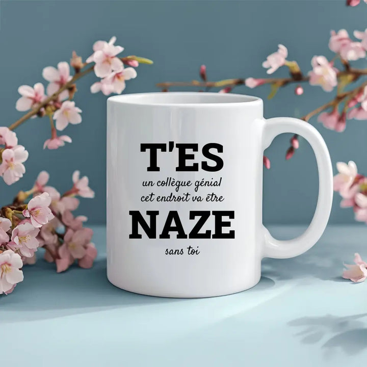 Mug - T'es naze - Départ collègue personnalisable