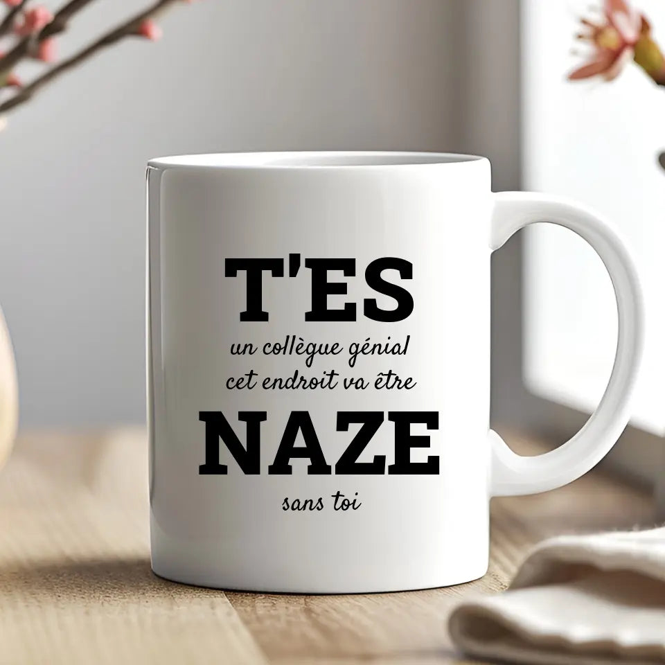 Mug - T'es naze - Départ collègue personnalisable