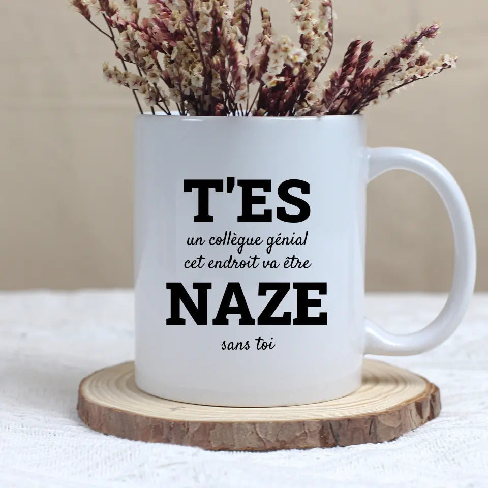 Mug - T'es naze - Départ collègue personnalisable