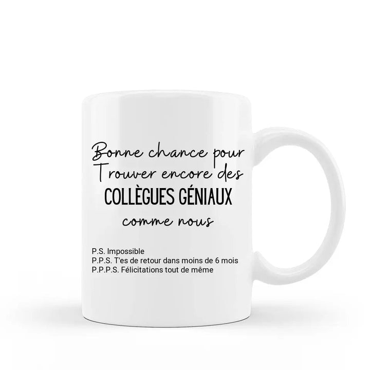 Mug - Bonne chance pour trouver des collègues géniaux comme nous - Woolly Panda