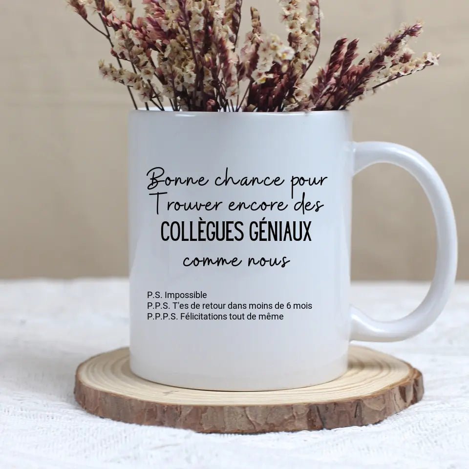 Mug - Bonne chance pour trouver des collègues géniaux comme nous - Woolly Panda