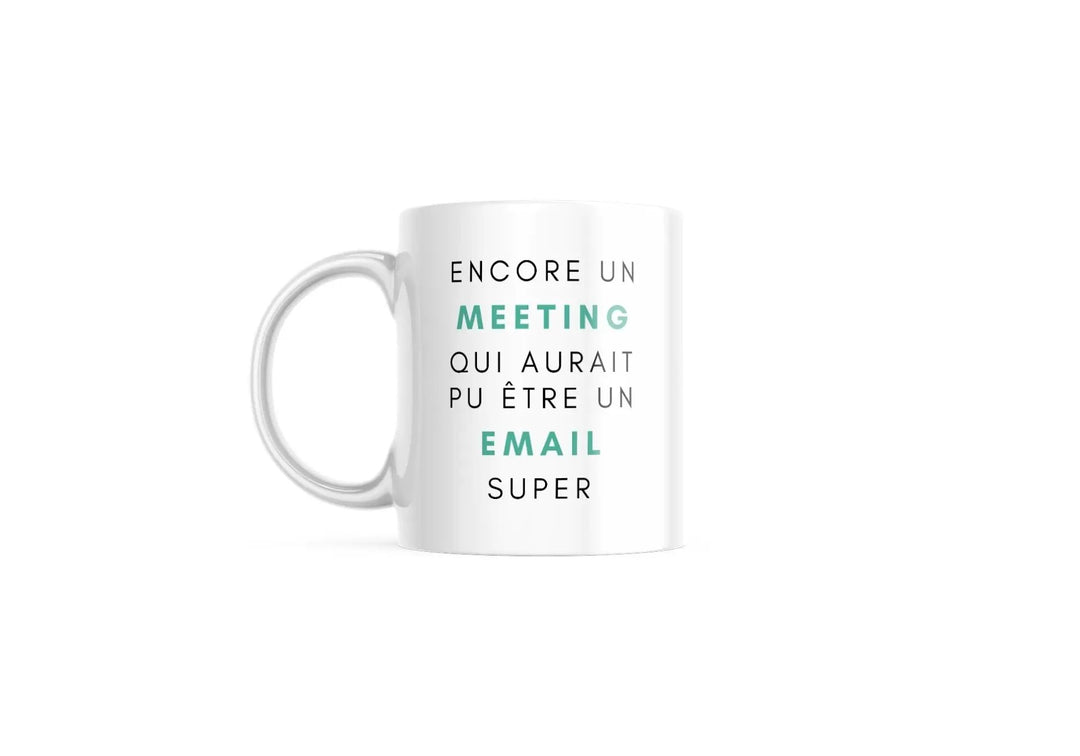 Mug Encore un meeting qui aurait pu être un email - woollypanda