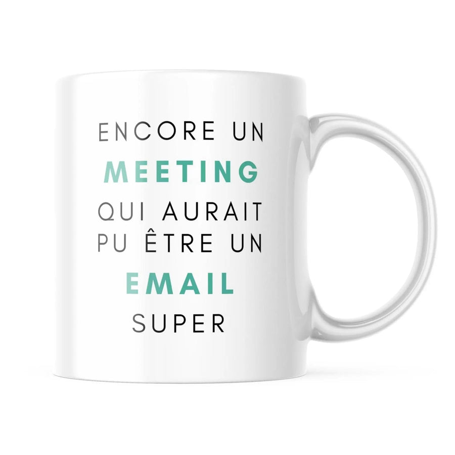 Mug Encore un meeting qui aurait pu être un email - woollypanda